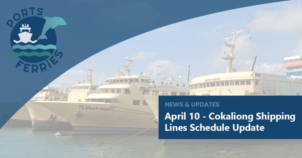 April 10 - Cokaliong Shipping Lines Schedule Update